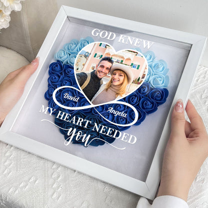 God Knew My Heart Needed You - Personalized Photo Flower Shadow Box