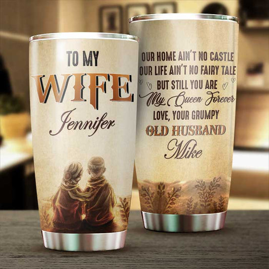 To My Wife - You Are My Queen Forever - Gift For Couples, Personalized Tumbler