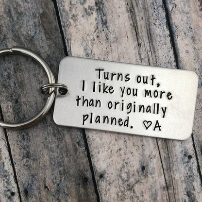 Personalized Initial Couple Keychain "Turns Out, I Like You More Than Originally Planned"