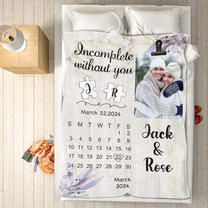 Custom Calendar Photo and Name Blanket Incomplete Without You Valentine's Day Gift