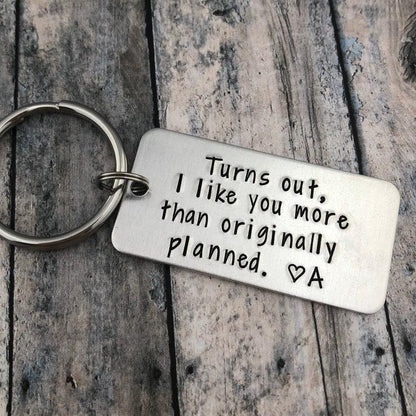 Personalized Initial Couple Keychain "Turns Out, I Like You More Than Originally Planned"