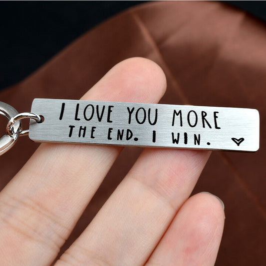 Funny Keychain for Couple "I Love You More The End I Win"